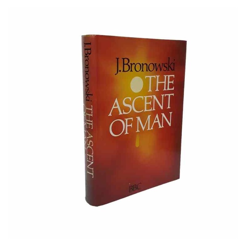 The ascent of man di Bronowski J.