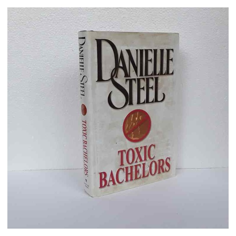 Toxic bachelors di Steel Danielle