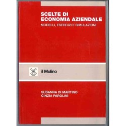 Scelte di Economia Aziendale di Di Martino Susanna - Parolini Cinzia