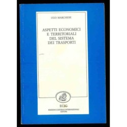Aspetti economici e territoriali del sistema dei trasporti di Marchese Ugo