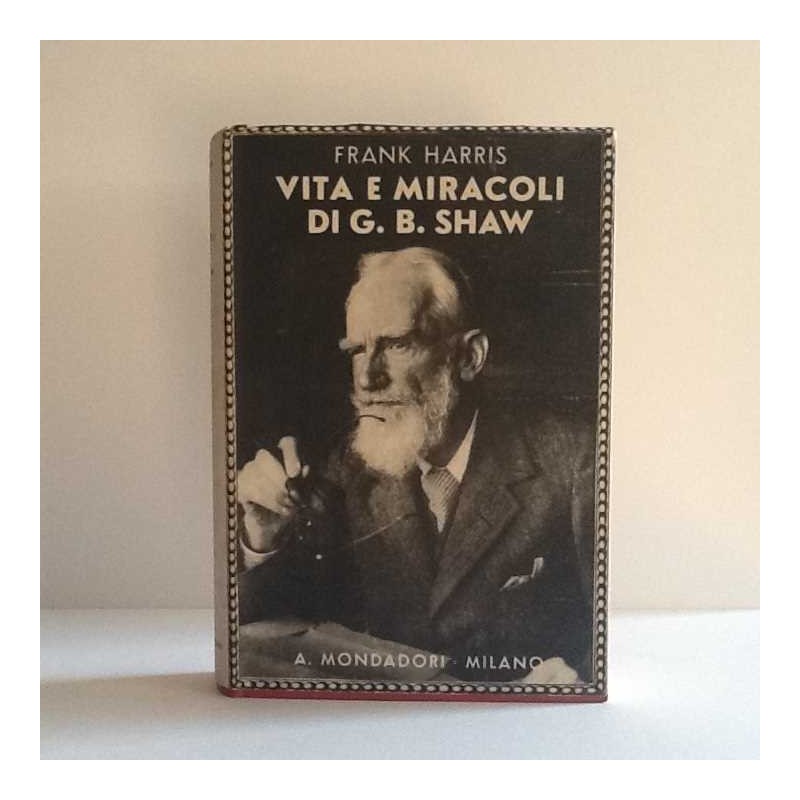 Vite e miracoli di G.B.Shaw di Harris Frank