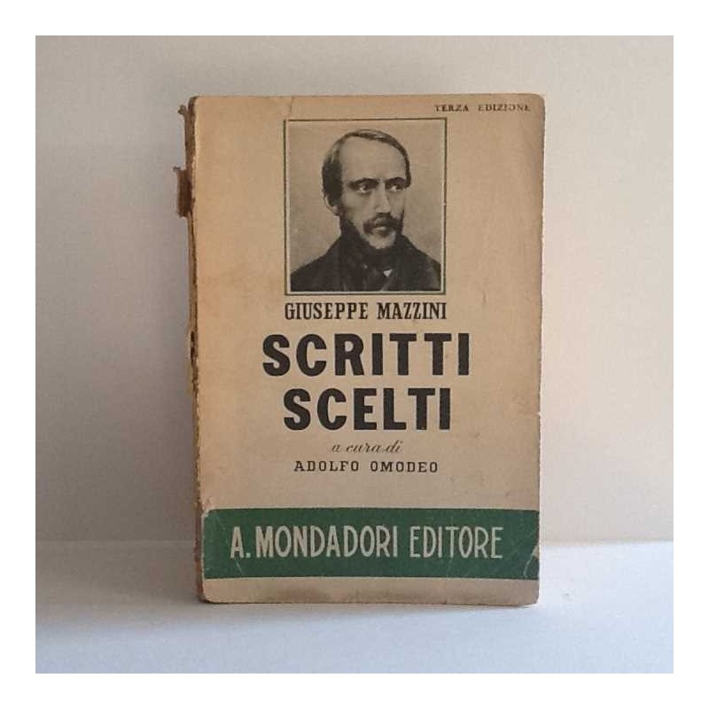 Giuseppe Mazzini - scritti scelti di Omodeo Adolfo
