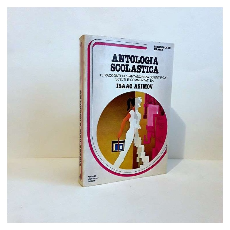 Antologia scolastica - 15 racconti di Asimov Isaac