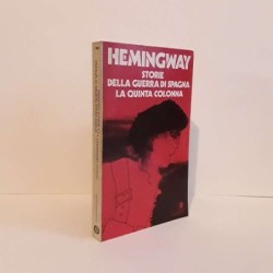 Storie della Guerra di Spagna - La quinta colonna di Hemingway Ernest