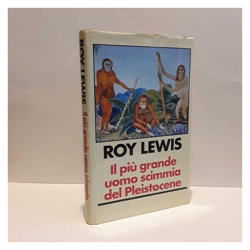 Il più grande uomo scimmia del Pleistocene di Lewis Roy