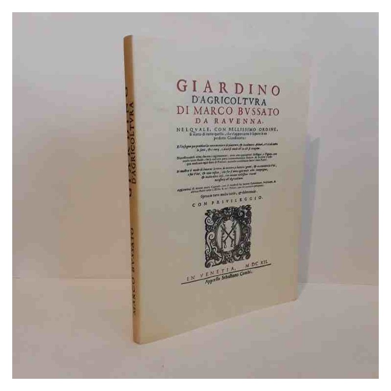 Giardino d'Agricoltura ristampa nastatica 1512 di Bussato Maco da Ravenna