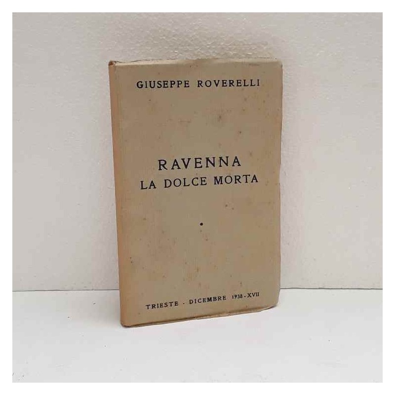 Ravenna - la dolce morta di Roverelli Giuseppe