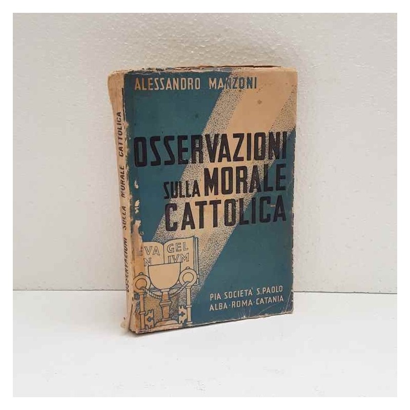 Osservazioni sulla morale cattolica di Manzoni Alessandro