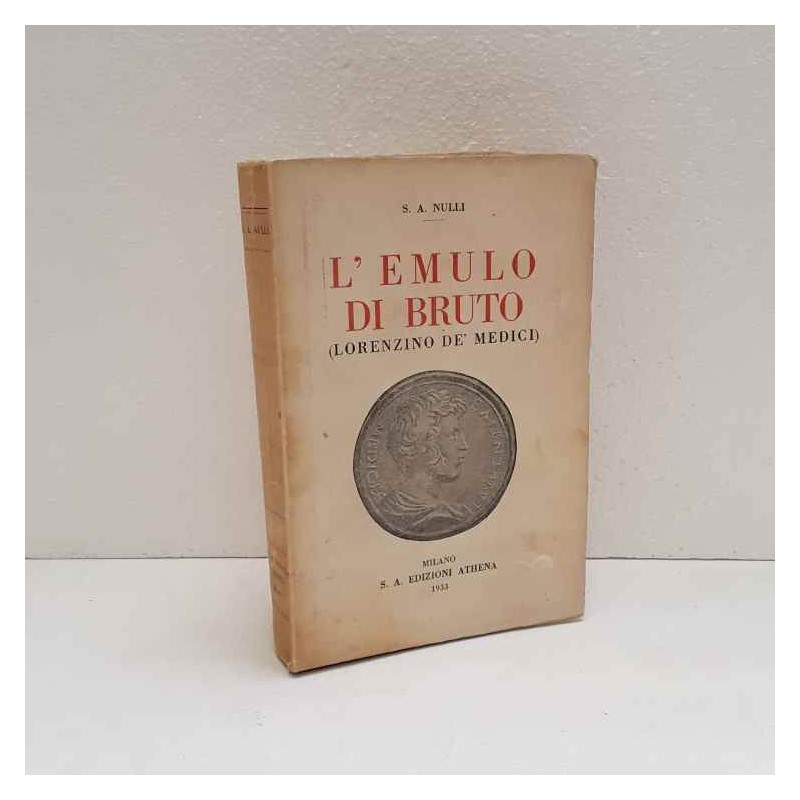 L'emulo di Bruto (Lorenzino de'Medici) di Nulli S.A.