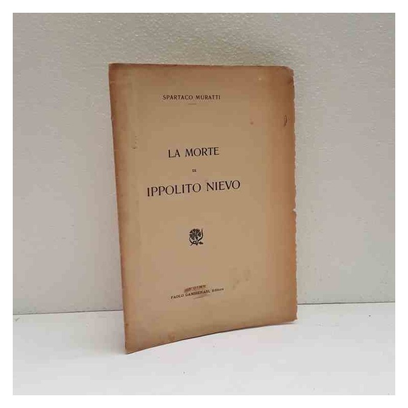 La morte di Ippolito Nievo di Muratti Spartaco