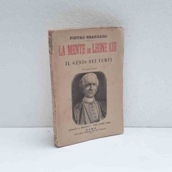 La mente di Leone XIII - il genio dei tempi di Sbarbaro Pietro