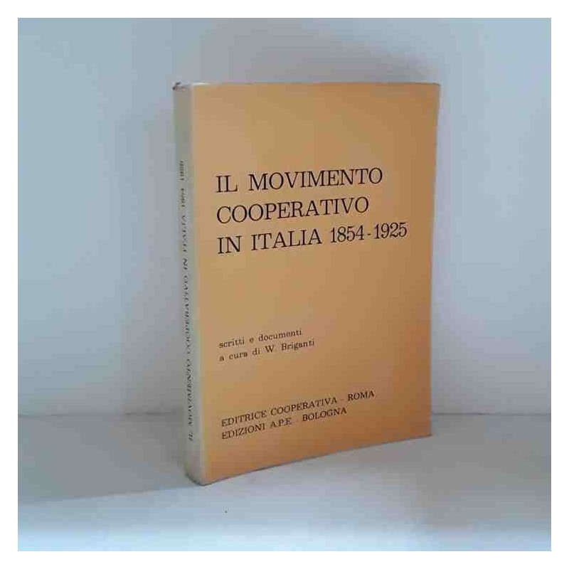 Il movimento cooperativo in Italia 1854-1925 di Briganti W.