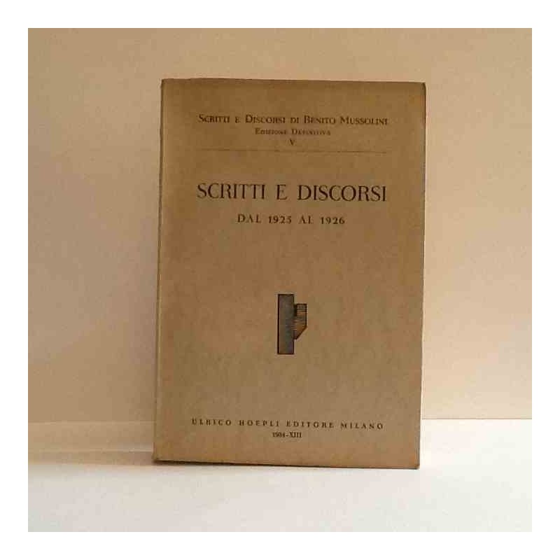 Scritti e discorsi dal 1925 al 1926 vol 5 Mussolini