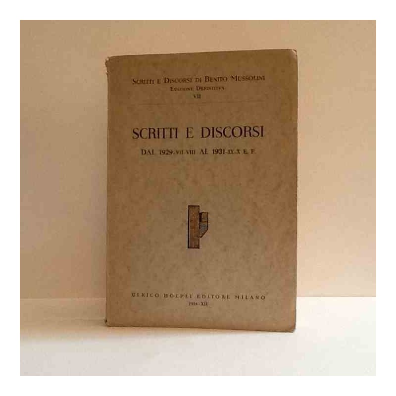 Scritti e discorsi dal 1929 al 1931 vol 7 Mussolini