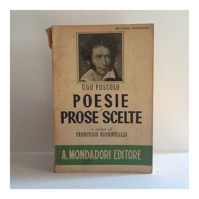 Ugo foscolo poesie e prose scelte di Biondilillo francesco