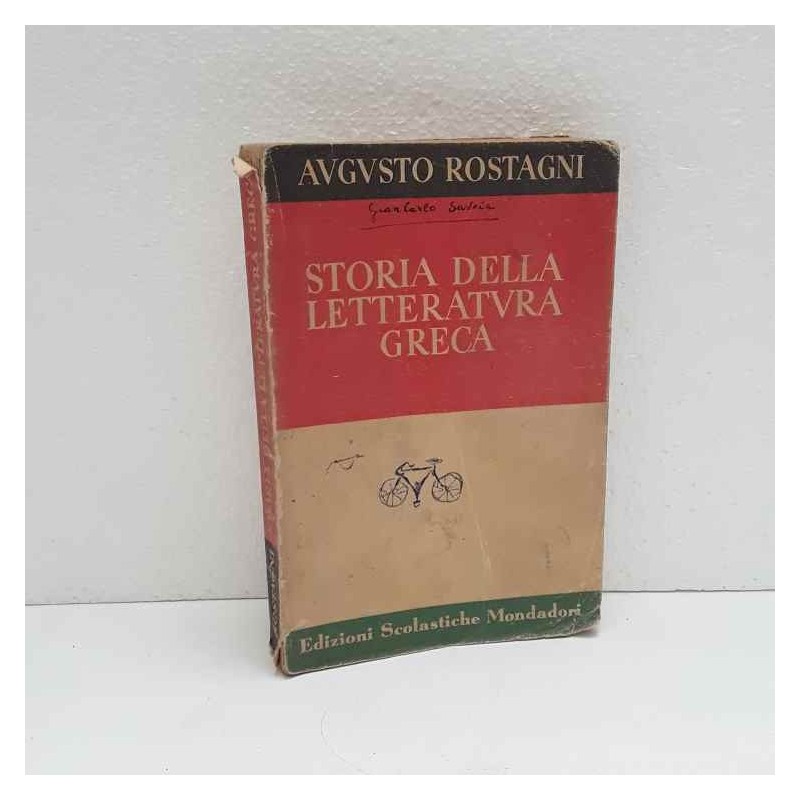 Storia della letteratura greca di Rostagni Augusto