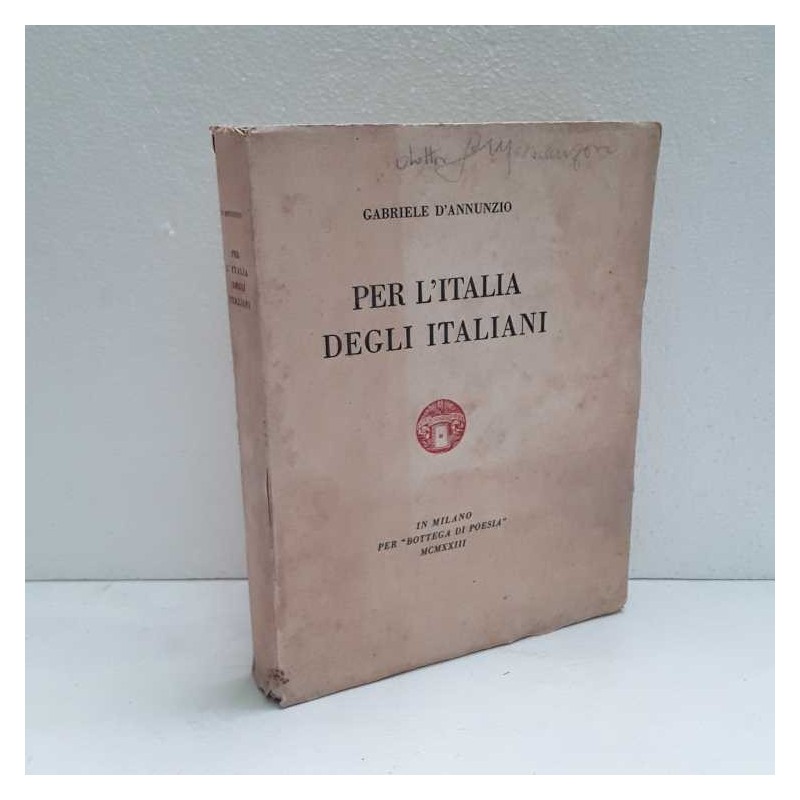 Per l'Italia degli italiani di D'Annunzio Gabriele