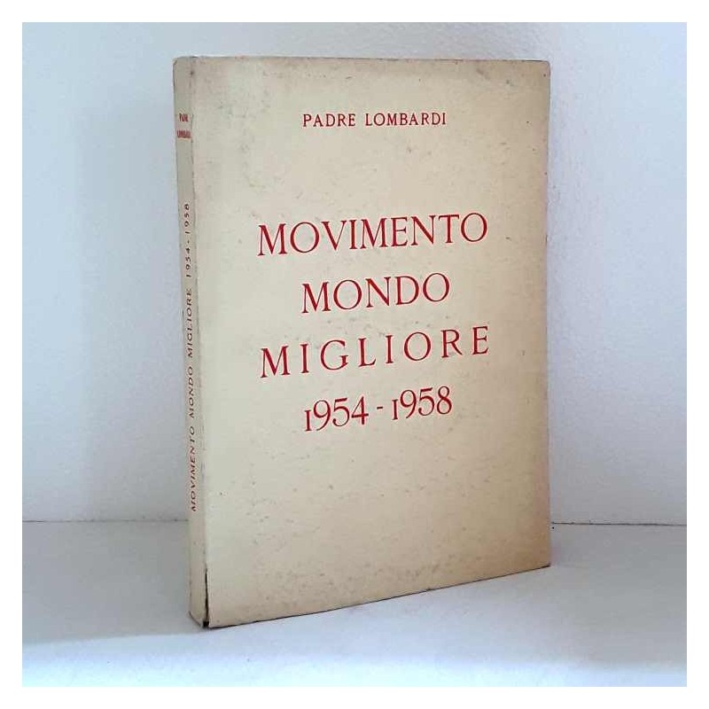 Movimento mondo migliore 1954-1958 di Padre Lombardi