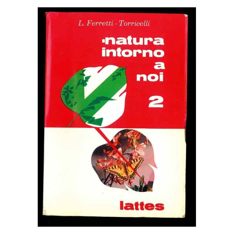 Natura intorno a noi 2 di Ferretti - Torricelli