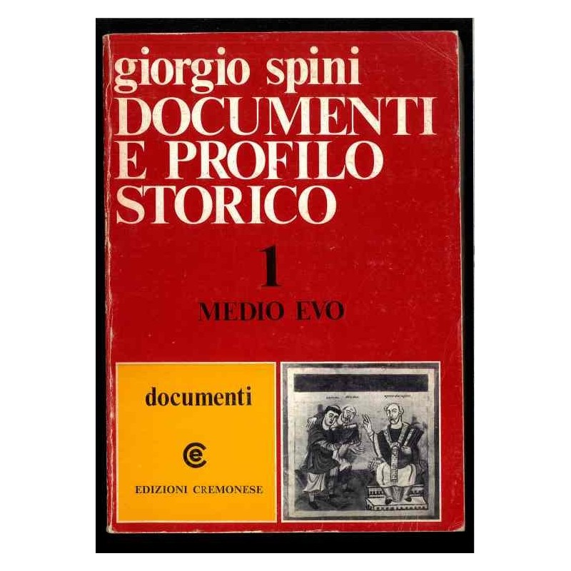 Medio Evo 1 - documenti di Spini Giorgio