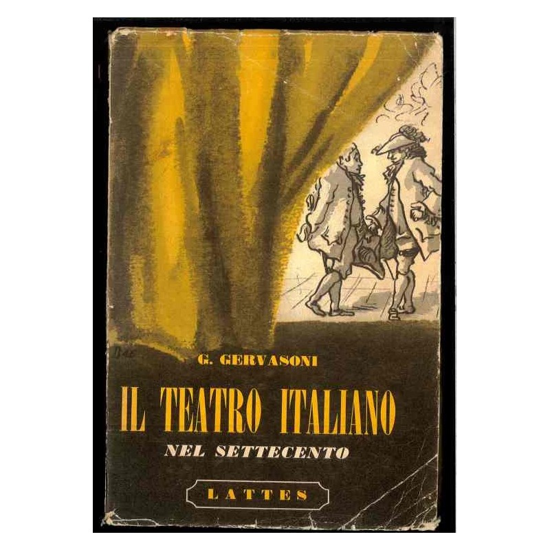 Il teatro italiano nel 700 di Gervasoni G.