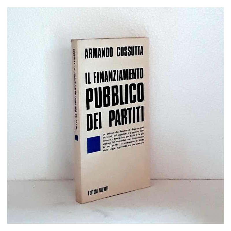 Il finanziamento pubblico dei partiti di Cossutta Armando