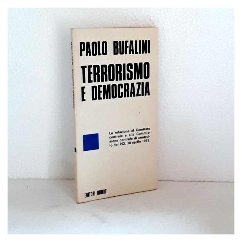Terrorismo e Democrazia di Bufalini Paolo