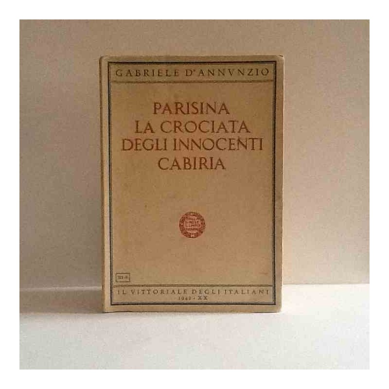 Parisinia, la cociata degli innocenti cabiria di D'annunzio Gabriele