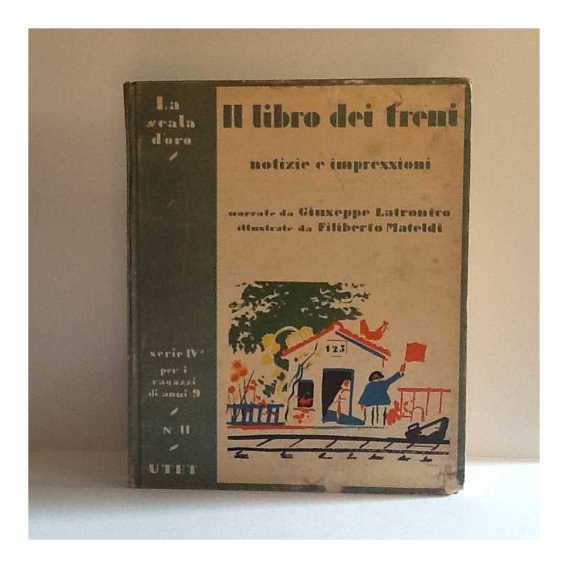 Il libro dei treni di Latronico Giuseppe