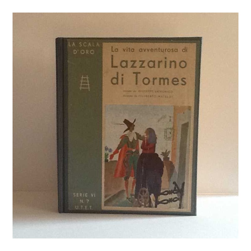 La vita avventurosa di Lazzarino di Tormes di Latronico G.