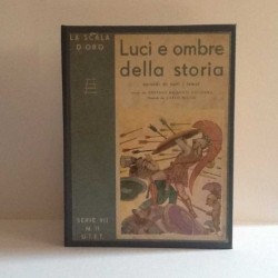 Luci e ombre della storia -...