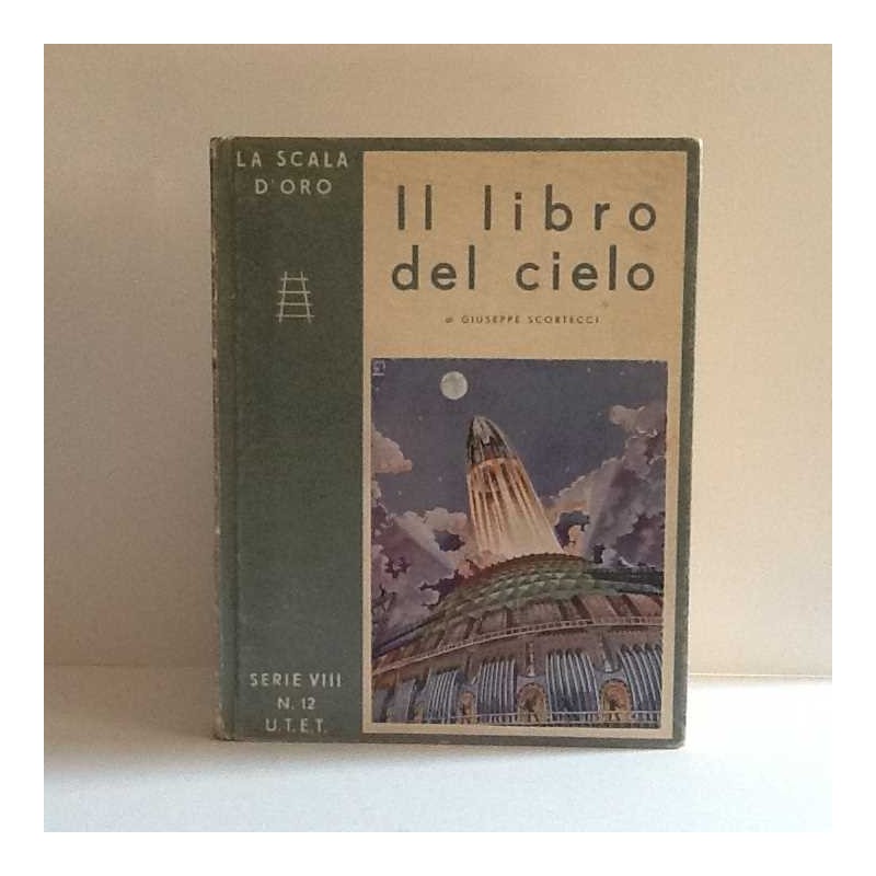 Il libro del cielo di Scortecci Giuseppe