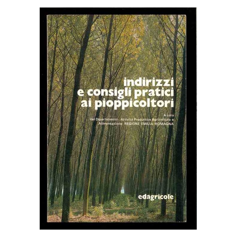 Indirizzi e consigli pratici ai pioppicoltori