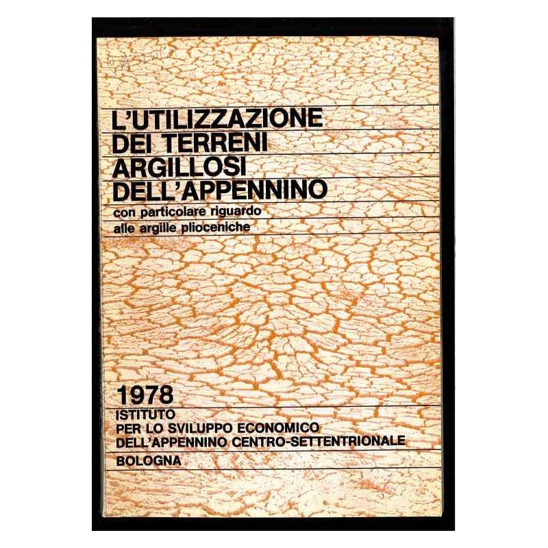 L'utilizzazione dei terreni argillosi dell'appennino