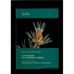 La vegetazione della provincia di Sondrio di Credaro - Pirola