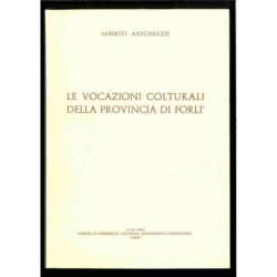 Le vocazioni colturali della provencia di Forli di Antoniazzi Alberto