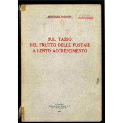 Sul tasso del frutto delle fustaie a lento accrescimento di Patrone Generoso