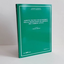 Aspetti tecnici ed economici nella produzione ed impiego dei carboni attivi di Barbiroli Giancarlo