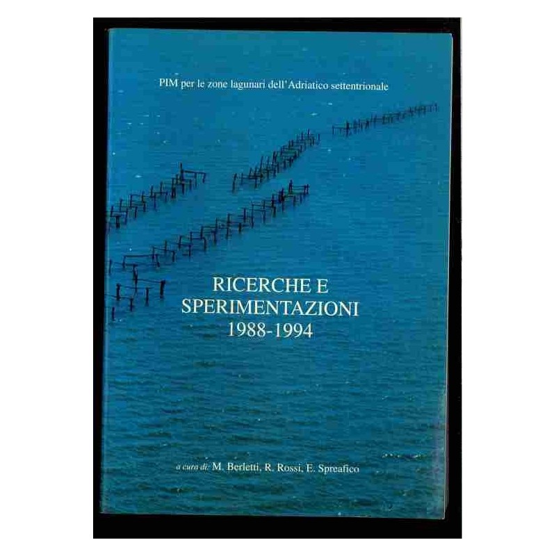 Ricerche e sperimentazioni 1988-1994 zone lagunari di Berletti Rossi Spreafico