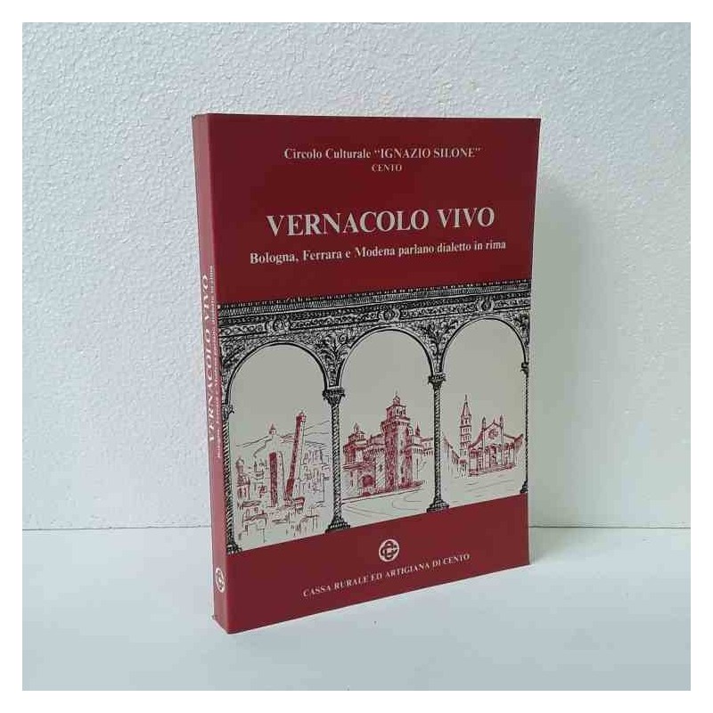 Vernacolo vivo - Bologna, Ferrara e Modena parlano il dialetto in rima