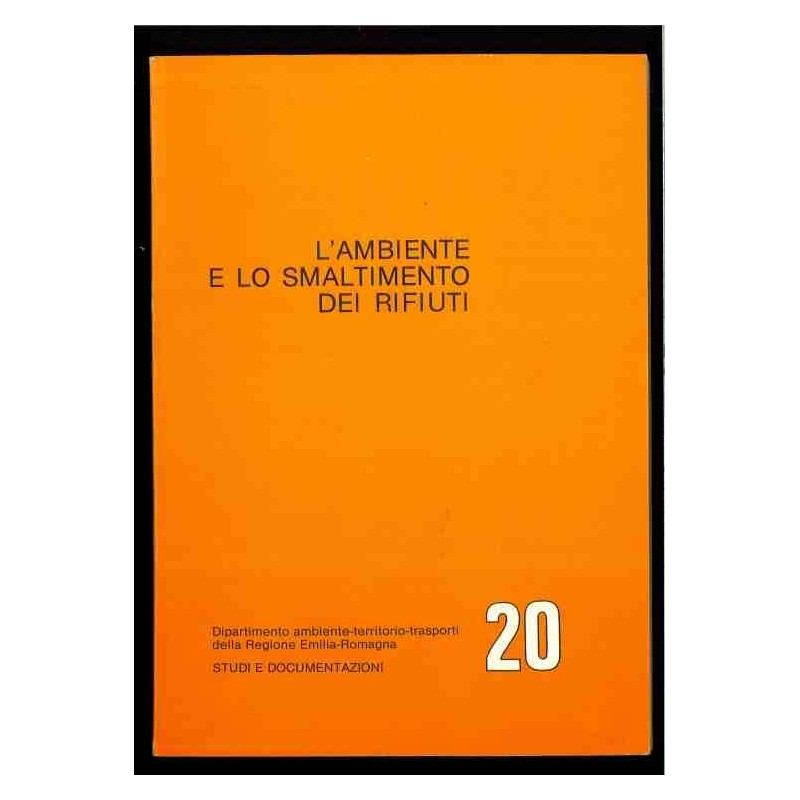 L'ambiente e lo smaltimento dei rifiuti di Regione E.r.