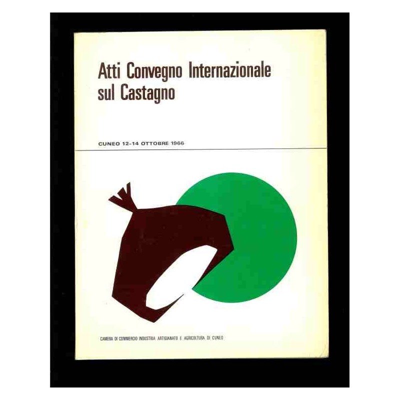 Atti convegno Internazionale sul castagno