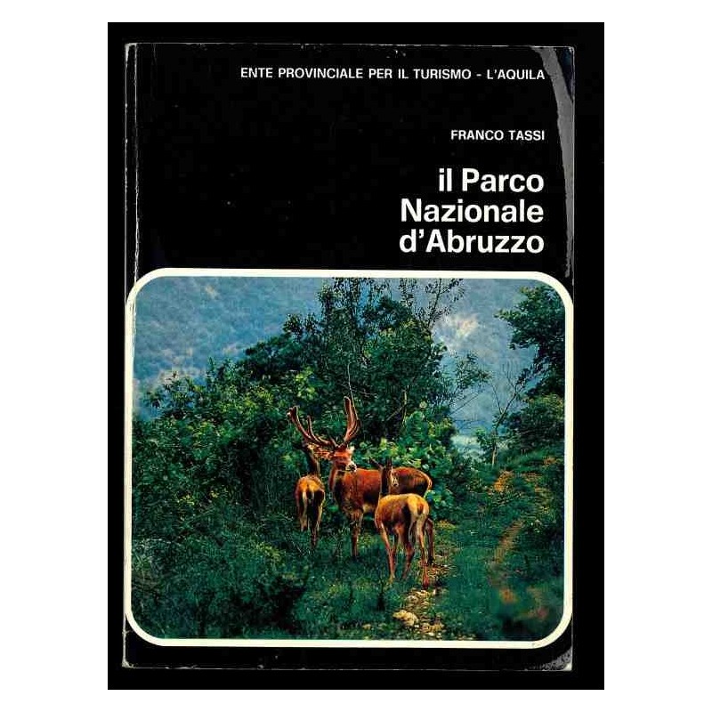 Il parco nazionale d'Abruzzo di Tassi Franco