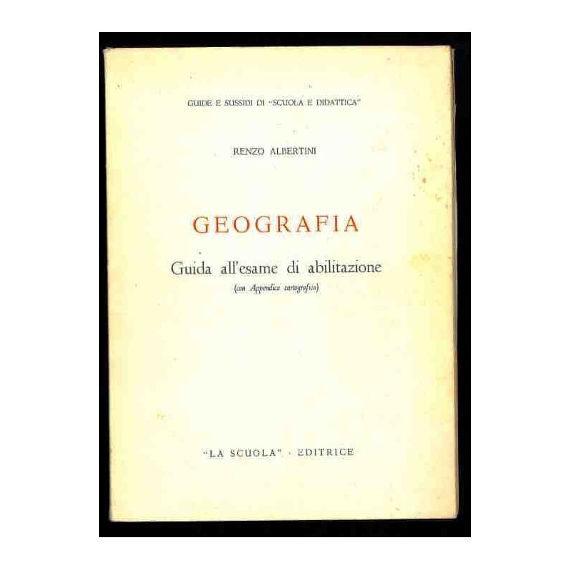 Geografia guida all'esame di abilitazione di Albertini Renzo