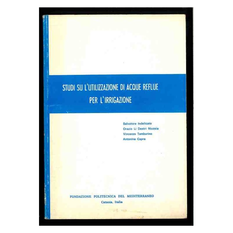 Studi su l'utilizzazione di acque reflue per l'irrigazione