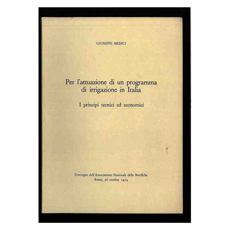 Per l'attuazione di un programma di irrigazione in Italia di Medici Giuseppe