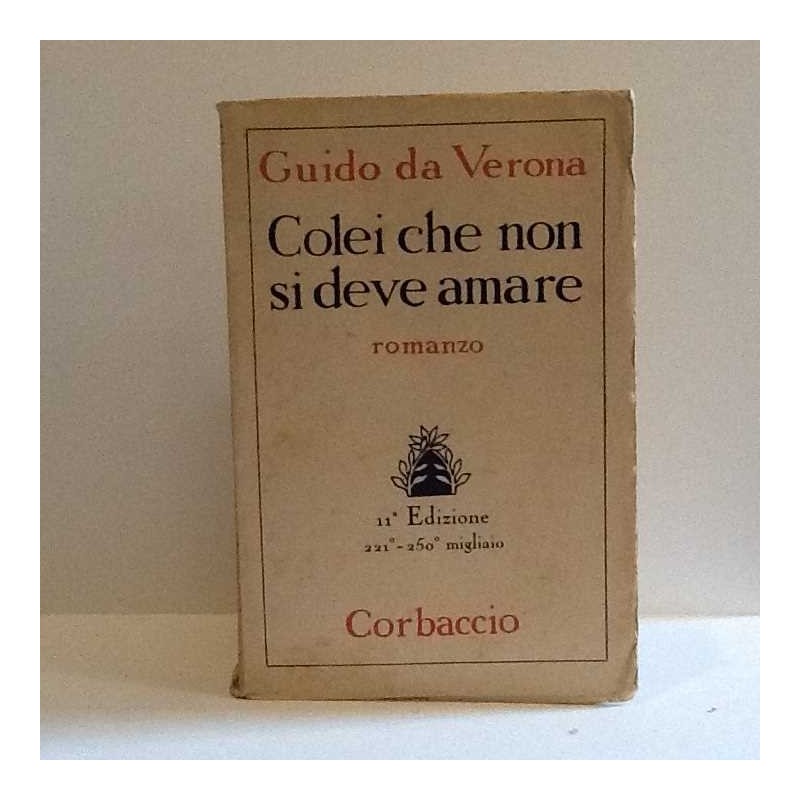 Colei che non si deve amare di Da Verona Guido