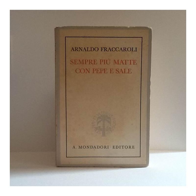 Sempre più matte con pepe e sale di Fraccaroli Arnaldo