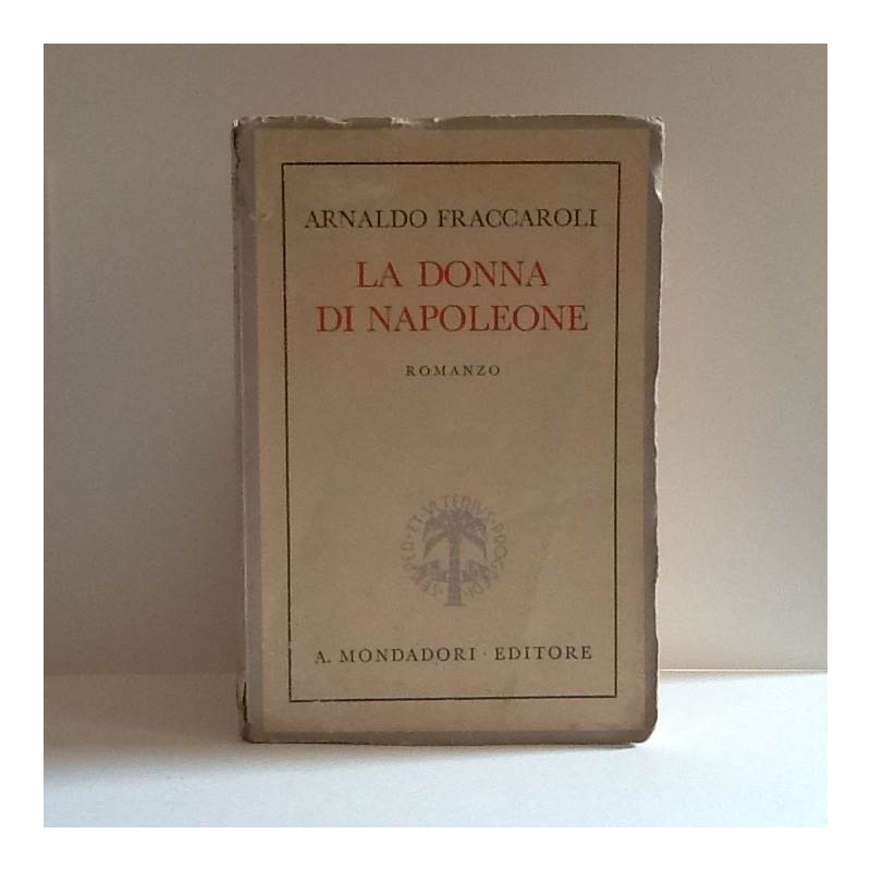 La donna di Napoleone di Fraccaroli Arnaldo