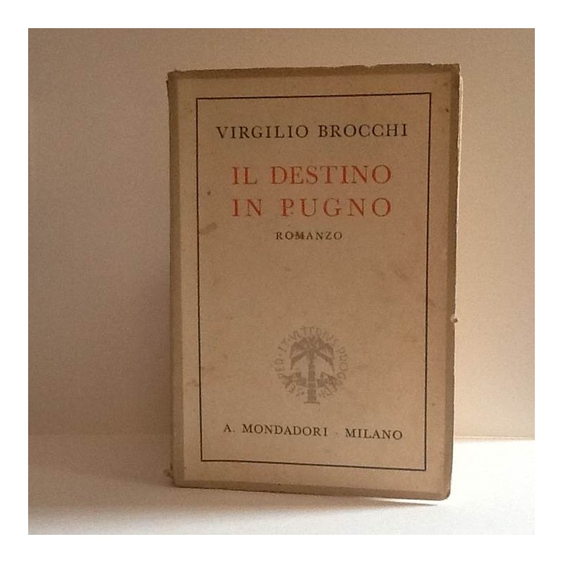 Il destino in pugno di Brocchi Virgilio